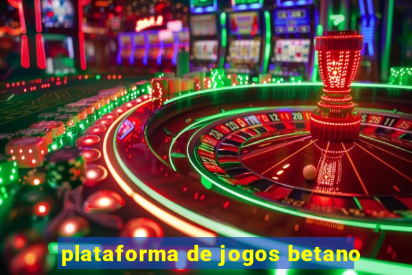 plataforma de jogos betano