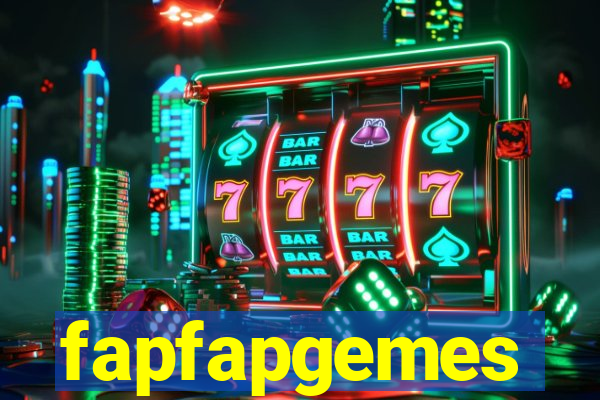 fapfapgemes