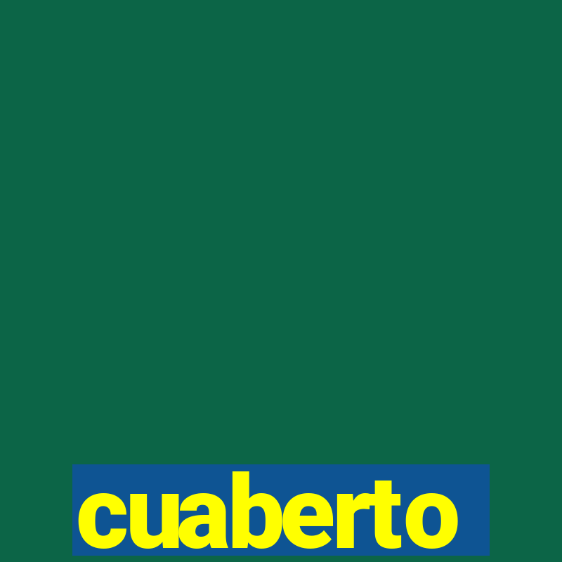 cuaberto