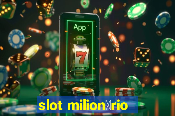 slot milion谩rio