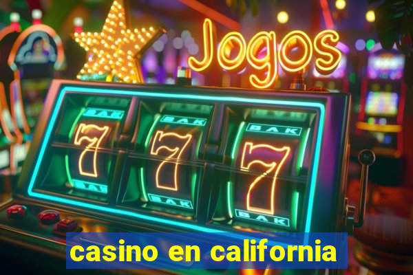 casino en california