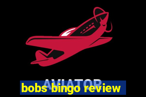 bobs bingo review