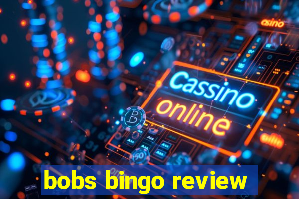 bobs bingo review