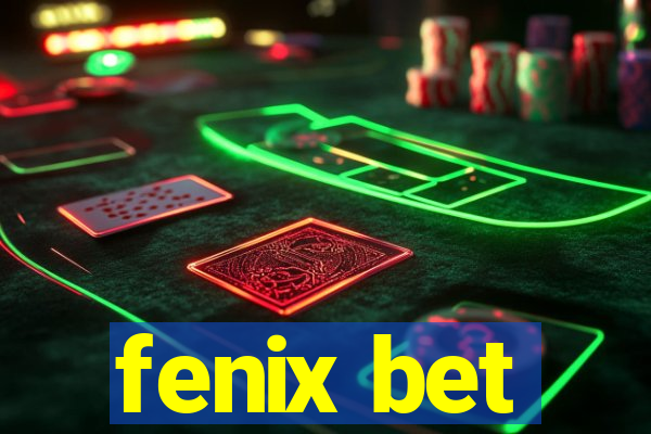 fenix bet