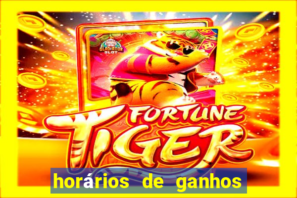 horários de ganhos no fortune tiger