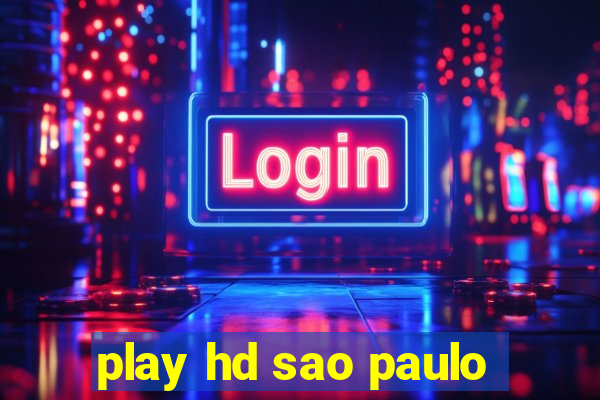 play hd sao paulo