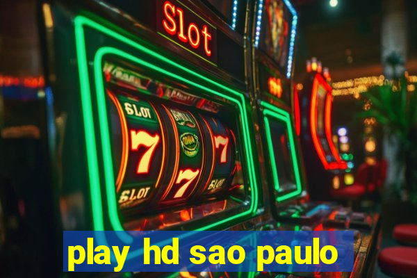 play hd sao paulo