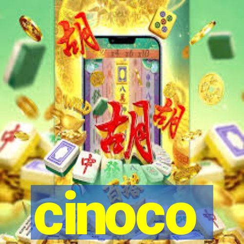 cinoco