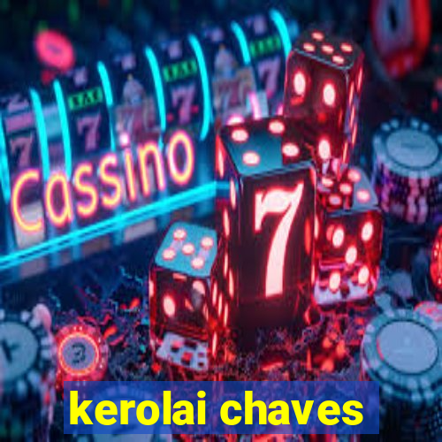 kerolai chaves