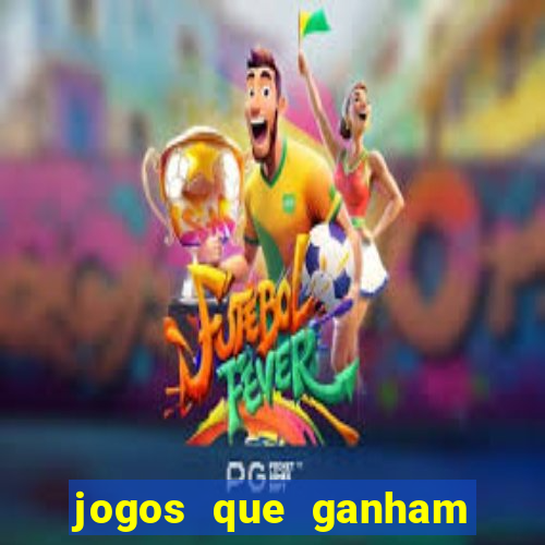 jogos que ganham dinheiro no cadastro