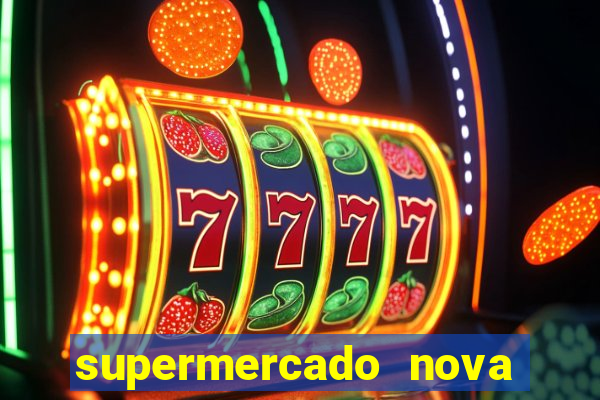 supermercado nova gera  o vila cisper