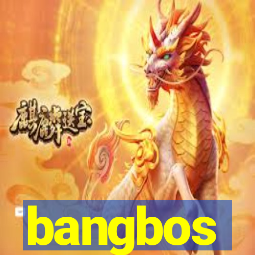 bangbos