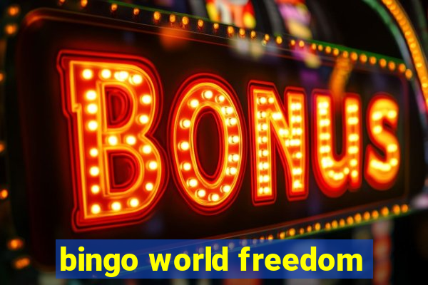 bingo world freedom