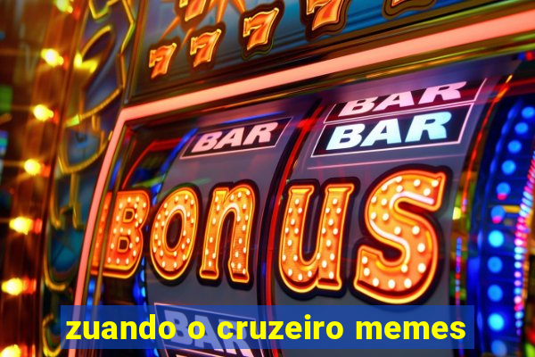 zuando o cruzeiro memes