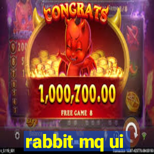 rabbit mq ui