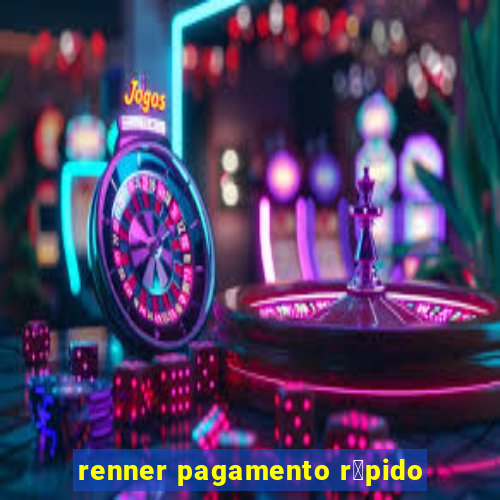 renner pagamento r谩pido