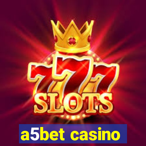 a5bet casino