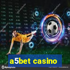 a5bet casino