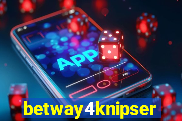 betway4knipser