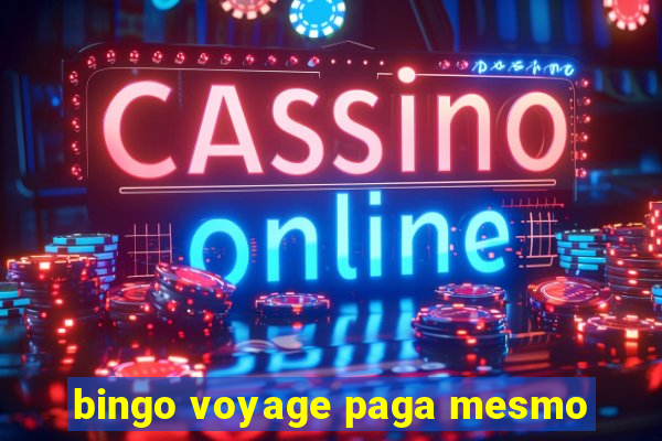 bingo voyage paga mesmo