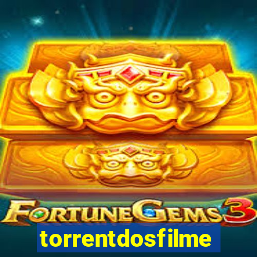 torrentdosfilmes