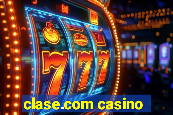 clase.com casino