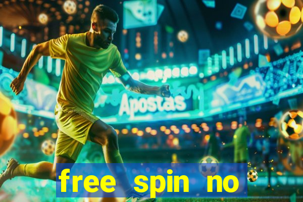 free spin no deposit slots