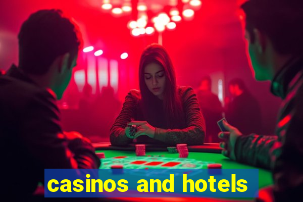 casinos and hotels