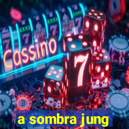 a sombra jung