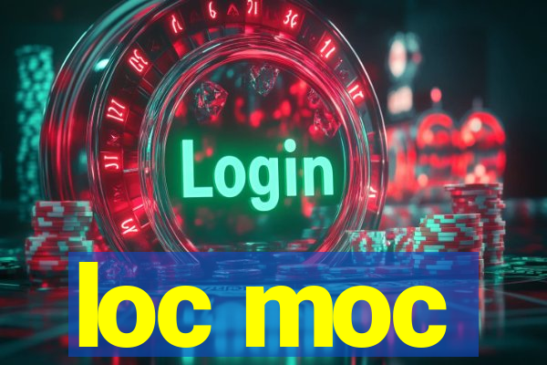 loc moc