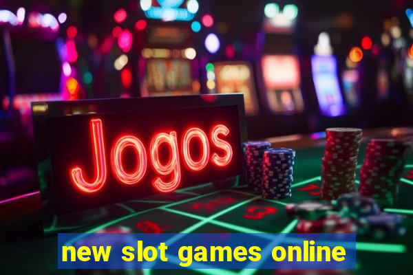 new slot games online