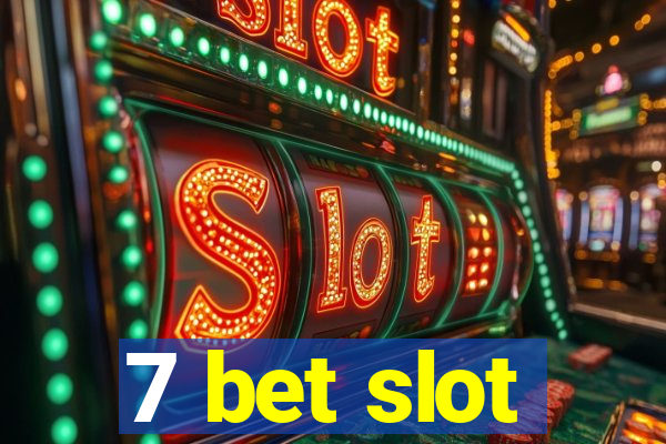 7 bet slot