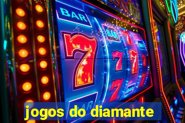 jogos do diamante