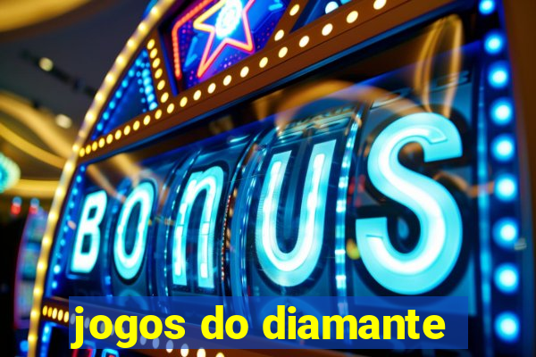 jogos do diamante