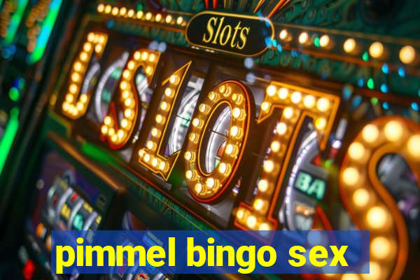 pimmel bingo sex