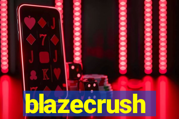 blazecrush