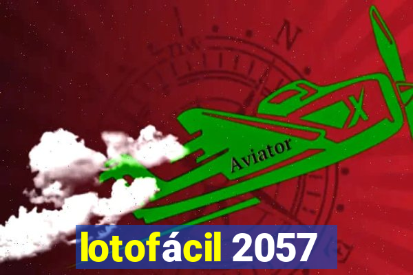 lotofácil 2057