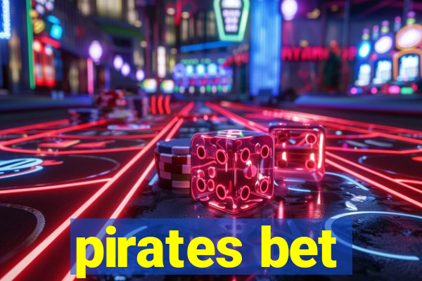 pirates bet