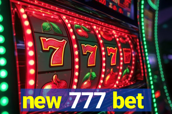 new 777 bet