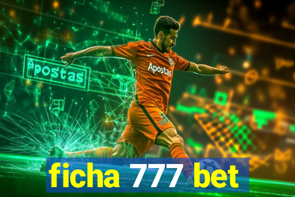 ficha 777 bet