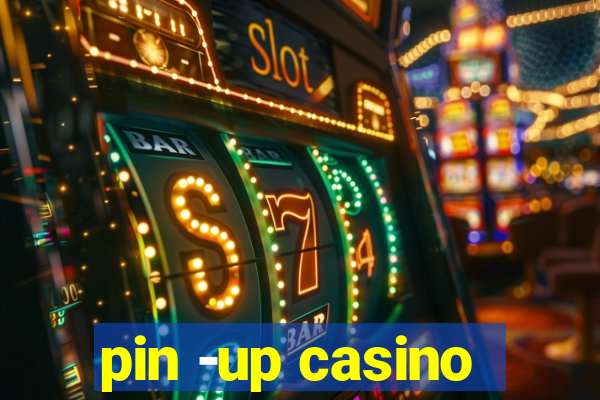 pin -up casino