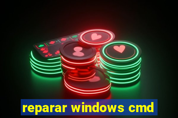 reparar windows cmd