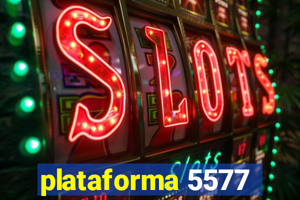 plataforma 5577