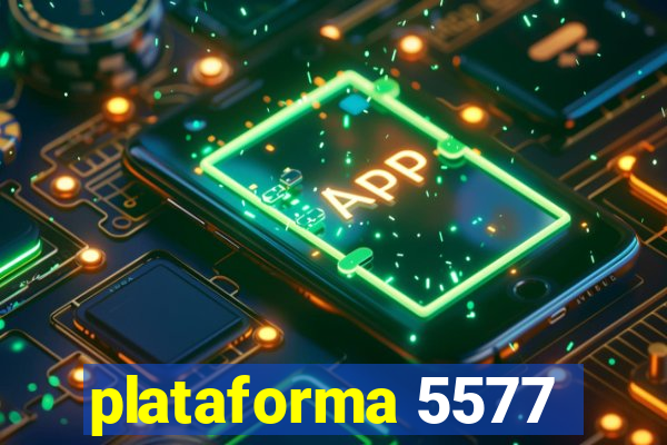 plataforma 5577