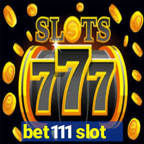 bet111 slot