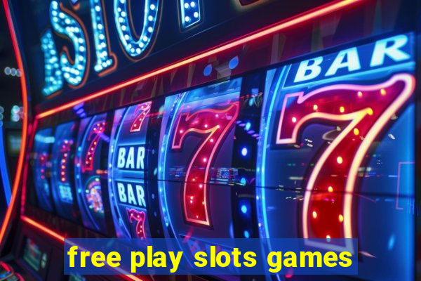 free play slots games