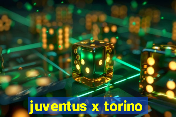 juventus x torino