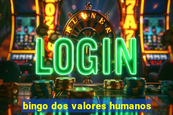 bingo dos valores humanos