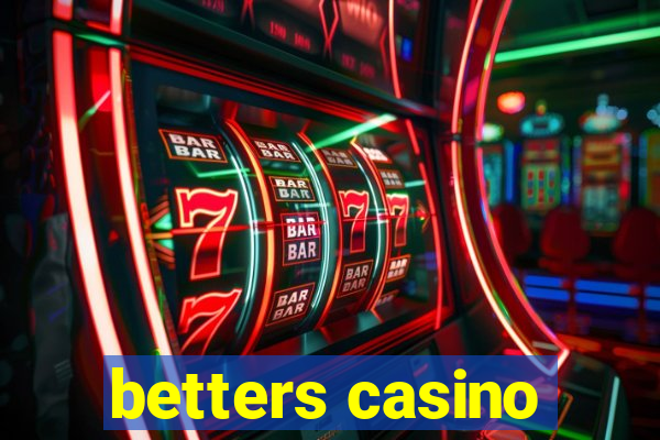 betters casino