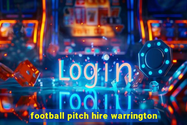 football pitch hire warrington